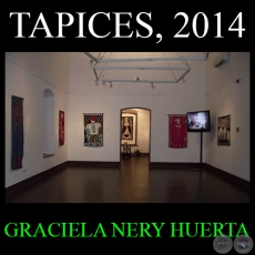 TAPICES, 2014 (GRACIELA NERY HUERTA) - Curaduría de MARÍA EUGENIA RUIZ