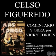 CELSO ENRIQUE FIGUEREDO (Comentarios de VICKY TORRES)