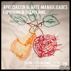 APRECIACIÓN AL ARTE: MANUALIDADES, 2010 - Exposición de VICENTE DURÉ