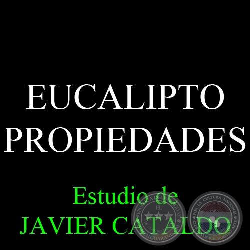 EUCALIPTO - PROPIEDADES - Estudio de JAVIER CATALDO