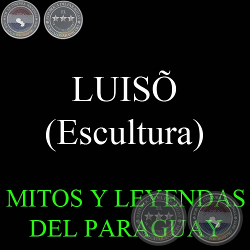 Mansión de Leyendas on X: La @LeyendasMansion presenta hoy: El Luisón  Paraguay A Luisón se le considera como «El Dios de la Muerte». Se le  atribuyó ese sobrenombre, debido a que se