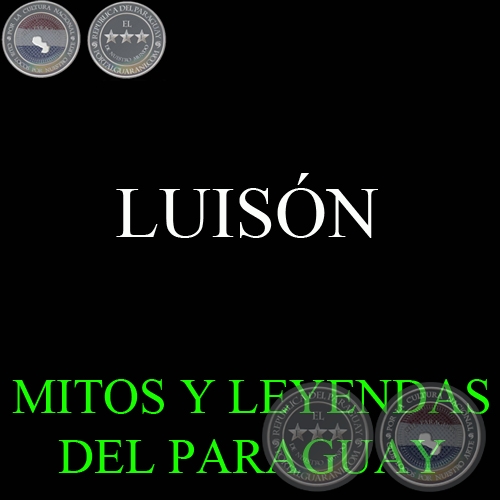 Mitos y Leyendas del Paraguay, *El mito del Luisón