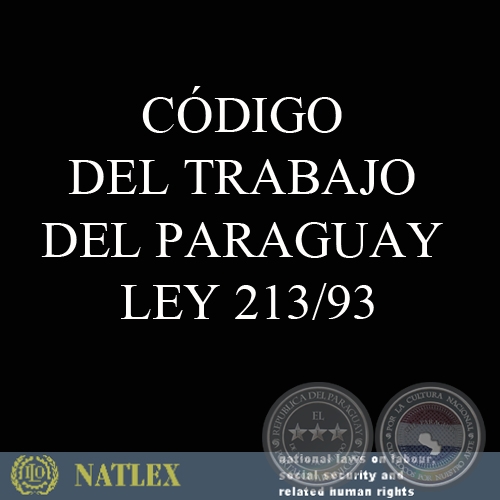CÓDIGO DEL TRABAJO DEL PARAGUAY LEY 213/93