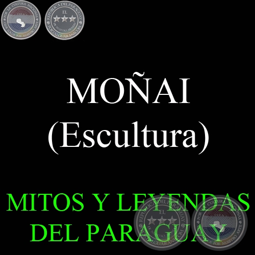 Historias de Mitos y Leyendas del Paraguay - MOÑÁI es el tercer hijo de TAU  y KERANA, los nativos guaraníes le consideraban señor de los campos, de la  tierra y de los