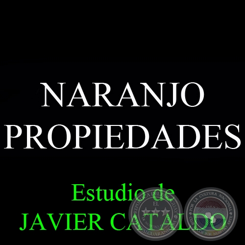 NARANJO - PROPIEDADES - Estudio de JAVIER CATALDO