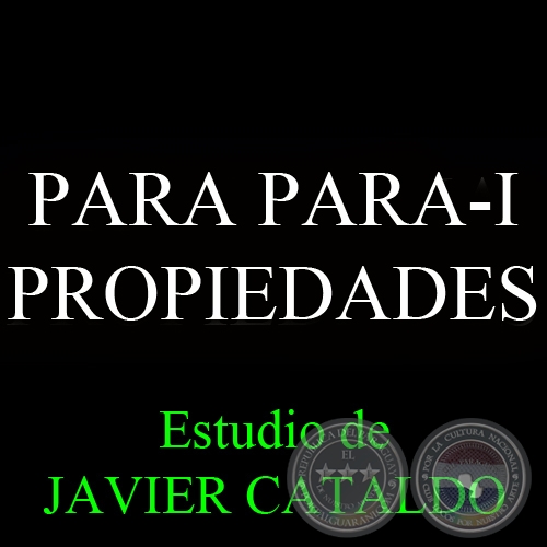 PARA PARA-I - PROPIEDADES - Estudio de JAVIER CATALDO