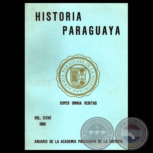 ANUARIO DE LA ACADEMIA PARAGUAYA DE LA HISTORIA - Volumen XXVII - Asunción, 1990