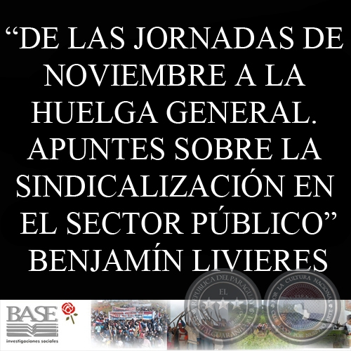 DE LAS JORNADAS DE NOVIEMBRE A LA HUELGA GENERAL - BENJAMÍN LIVIERES