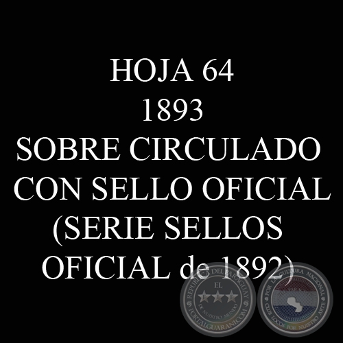 1893 - SOBRE CIRCULADO CON SELLO OFICIAL - SERIE COMPLETA OFICIAL DE 1892