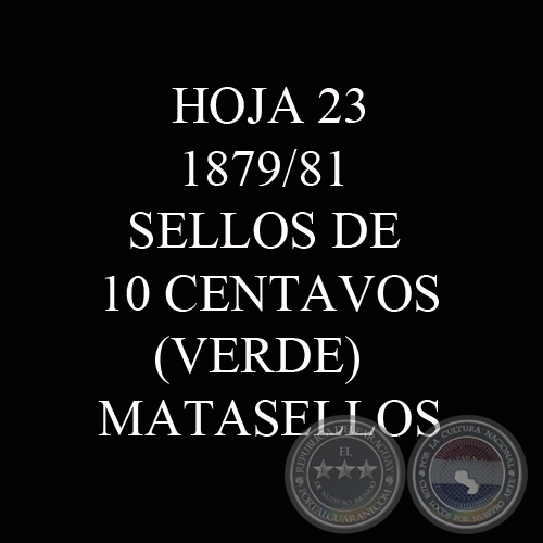 1879 / 1881 - SELLOS DE 10 CENTAVOS (VERDE - VARIEDAD DE MATASELLOS)