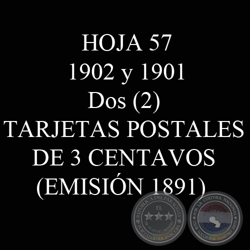 1902 y 1901 - Dos (2) TARJETAS POSTALES DE 3 CENTAVOS (EMISIÓN 1891)