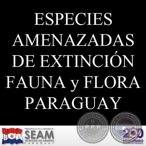 ESPECIES AMENAZADAS DE EXTINCIN, 2011 - SECRETARIA DEL AMBIENTE, PARAGUAY