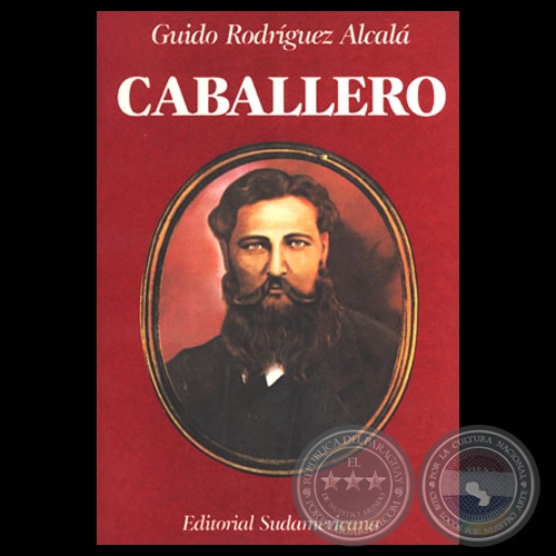 CABALLERO - Novela histórica de GUIDO RODRÍGUEZ ALCALÁ