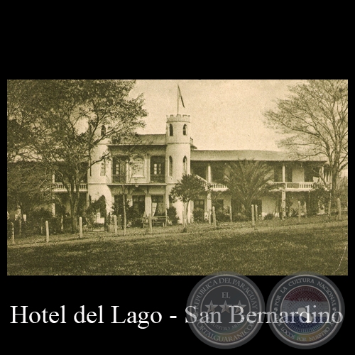 EL HOTEL DEL LAGO EN SAN BERNARDINO - Editor: Grüter - TARJETA POSTAL DEL PARAGUAY  