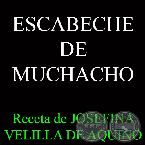 ESCABECHE DE MUCHACHO (PECETO) - Receta de JOSEFINA VELILLA DE AQUINO