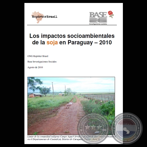 LOS IMPACTOS SOCIOAMBIENTALES DE LA SOJA EN PARAGUAY – 2010