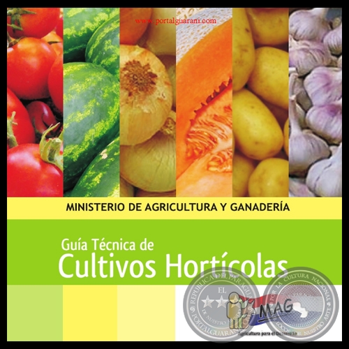 GUÍA TÉCNICA DE CULTIVOS HORTÍCOLAS - JUNIO 2012 - MINISTERIO DE AGRICULTURA Y GANADERÍA