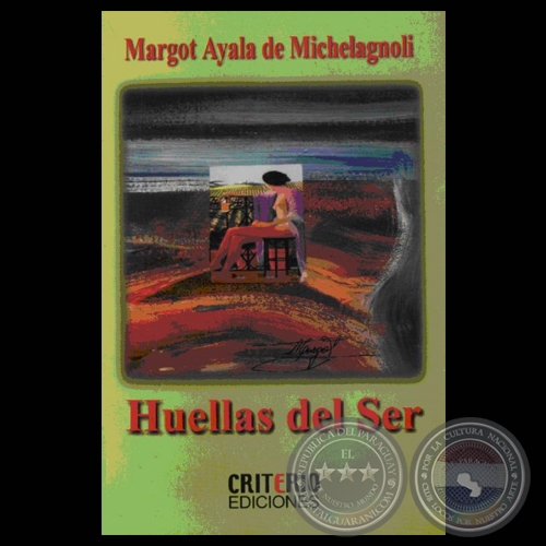 HUELLAS DEL SER (Obra de MARGOT AYALA DE MICHELAGNOLI)