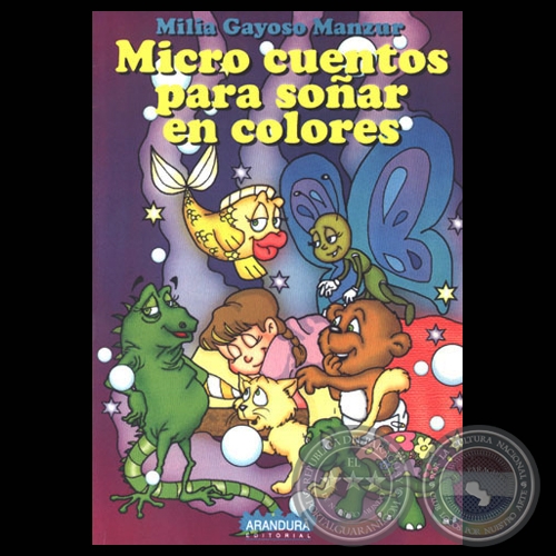  MICRO CUENTOS PARA SOÑAR EN COLORES (Cuentos de MILIA GAYOSO MANZUR) 