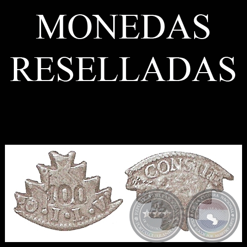 MONEDAS RESELLADAS - ACUADAS EN BOLIVIA ENTRE 1827 / 1830