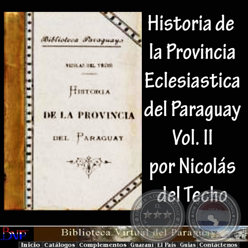 HISTORIA DE LA PROVINCIA DEL PARAGUAY  LA COMPAÑÍA DE JESÚS - II (NICOLÁS DEL TECHO) 