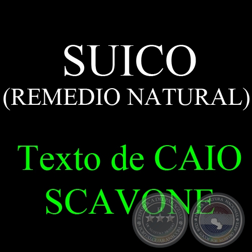 SUICO (REMEDIO NATURAL) - Texto de CAIO SCAVONE