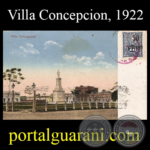 VILLA CONCEPCIÓN, 1922 - TARJETA POSTAL DEL PARAGUAY