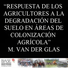 RESPUESTA DE LOS AGRICULTORES A LA DEGRADACIÓN DEL SUELO EN ÁREAS DE COLONIZACIÓN AGRÍCOLA - MARIECKE VAN DER GLAS