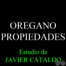 OREGANO - PROPIEDADES - Estudio de JAVIER CATALDO