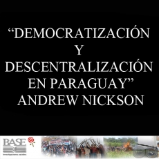 DEMOCRATIZACIÓN Y DESCENTRALIZACIÓN EN PARAGUAY - ANDREW NICKSON