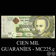 CIEN MIL GUARANES - MC225.c - FIRMA: ROLANDO ARRLLAGA YALUK - MNICA PREZ DOS SANTOS