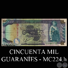 CINCUENTA MIL GUARANES - MC224.h - FIRMA: EDGAR ISIDRO CCERES VERA - HERMES ANBAL GMEZ GINARD