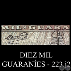 DIEZ MIL GUARANÍES - MC223.j.2 - FIRMA: GILBERTO RODRÍGUEZ GARCETE - RAÚL VERA BOGADO (FIRMAS GRUESAS)