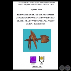 BIOLOGÍA PESQUERA DE LAS PRINCIPALES ESPECIES DE IMPORTANCIA ECONÓMICA EN EL ÁREA DE LA CONFLUENCIA DE LOS RÍOS PARANA Y PARAGUAY, 2007