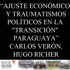 AJUSTE ECONÓMICO Y TRAUMATISMOS POLÍTICOS EN LA TRANSICIÓN PARAGUAYA - CARLOS VERÓN y HUGO RICHER)