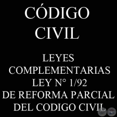 CDIGO CIVIL - LEYES COMPLEMENTARIAS: LEY N 1/92 - DE REFORMA PARCIAL DEL CODIGO CIVIL