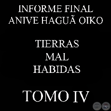 TIERRAS MAL HABIDAS - INFORME FINAL - TOMO 4 - COMISIÓN DE VERDAD Y JUSTICIA, PARAGUAY