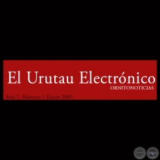 EL URUTAU ELECTRNICO - ENERO 2009 - AO 7, NMERO 1 - ASOCIACIN GUYRA PARAGUAY 