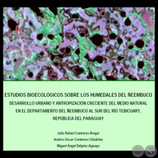 ESTUDIOS BIOECOLÓGICOS SOBRE LOS HUMEDALES DEL ÑEEMBUCÚ - Julio Rafael CONTRERAS ROQUÉ, Andrés Oscar CONTRERAS CHIALCHIA y Miguel Ángel DELPINO AGUAYO 