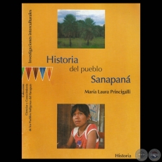 HISTORIA DEL PUEBLO SANAPAN - Por MARA LAURA PRINCIGALLI