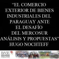 EL COMERCIO EXTERIOR DE BIENES INDUSTRIALES DEL PARAGUAY - HUGO NOCHTEFF