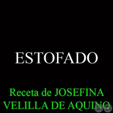 ESTOFADO - Receta de JOSEFINA VELILLA DE AQUINO