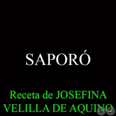 SAPORÓ - Receta de JOSEFINA VELILLA DE AQUINO