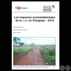 LOS IMPACTOS SOCIOAMBIENTALES DE LA SOJA EN PARAGUAY – 2010