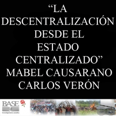 LA DESCENTRALIZACIÓN DESDE EL ESTADO CENTRALIZADO - MABEL CAUSARANO y CARLOS VERÓN