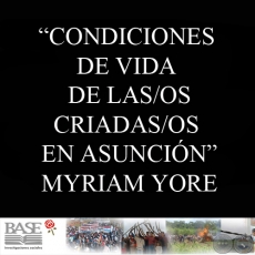 CONDICIONES DE VIDA DE LAS/OS CRIADAS/OS EN ASUNCIN (MYRIAM YORE)