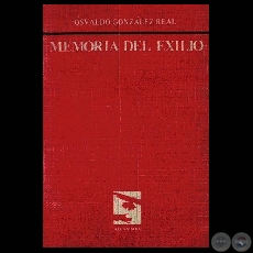 MEMORIA DEL EXILIO (Poemario de OSVALDO GONZÁLEZ REAL)