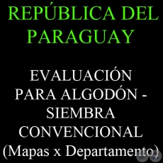 EVALUACIÓN PARA ALGODÓN - SIEMBRA CONVENCIONAL