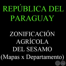 ZONIFICACIÓN AGRÍCOLA DEL SESAMO - REPÚBLICA DEL PARAGUAY