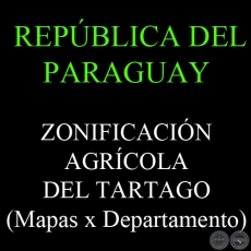 ZONIFICACIÓN AGRÍCOLA DEL TARTAGO - REPÚBLICA DEL PARAGUAY